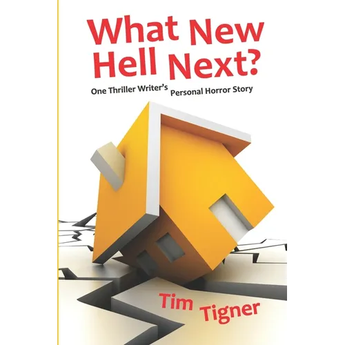 What New Hell Next?: One Thriller Writer's Personal Horror Story - Paperback