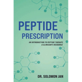 Peptide Prescription: An Introduction to Peptide Therapy, A Clinician's Resource - Paperback