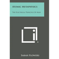 Atomic Metaphysics: The Electrical Principle of Man - Paperback