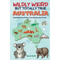 Wildly Weird But Totally True - Paperback
