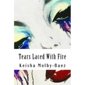 Tears Laced With Fire - Paperback