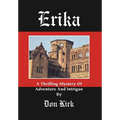 Erika: A Thrilling Mystery Of Adventure And Intrigue - Hardcover