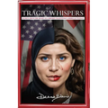 Tragic Whispers: Secrets From The Heart Of A Broken Palestinian American Women - Paperback
