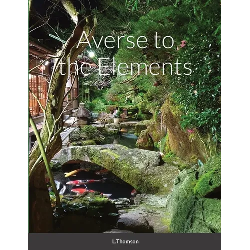 Averse to the Elements - Paperback