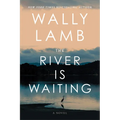 The River Is Waiting - Library Binding