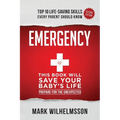 Emergency: This Book Will Save Your Baby's Life - Paperback
