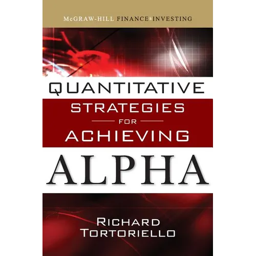 Quantitative Strategies for Achieving Alpha: The Standard and Poor's Approach to Testing Your Investment Choices - Hardcover