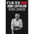 It's Ok to Be Angry about Capitalism - Hardcover