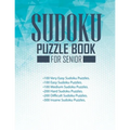 sudoku puzzle book for Senior: 1000 Sudoku Puzzles large print with Answers included 100 Very Easy Sudoku, 100 Easy Sudoku, 100 Medium Sudoku, 200 Ha - Paperback