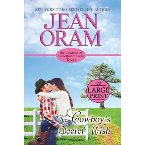 The Cowboy's Secret Wish: An Opposites Attract Romance Cowboy Romance - Paperback