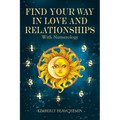 Find Your Way in Love and Relationships with Numerology - Paperback