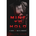 Mine to Hold: A Dark MM Mafia Romance Novella - Paperback