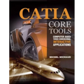 Catia Core Tools: Computer Aided Three-Dimensional Interactive Application - Paperback