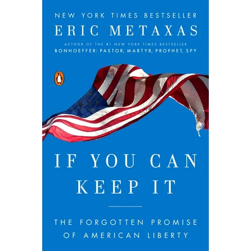 If You Can Keep It: The Forgotten Promise of American Liberty - Paperback