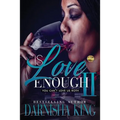 Is Love Enough 2: You can't love us both - Paperback