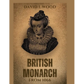 British monarch from 1066: Brief history of Britain kings and queens - Paperback