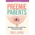 Preemie Parents, 26 Ways to Grow with Your Premature Baby - Paperback