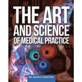 The Art and Science of Medical Practice - Paperback