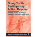Doing Youth Participatory Action Research: Transforming Inquiry with Researchers, Educators, and Students - Paperback