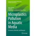 Microplastics Pollution in Aquatic Media: Occurrence, Detection, and Removal - Paperback