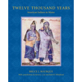 Twelve Thousand Years: American Indians in Maine - Paperback