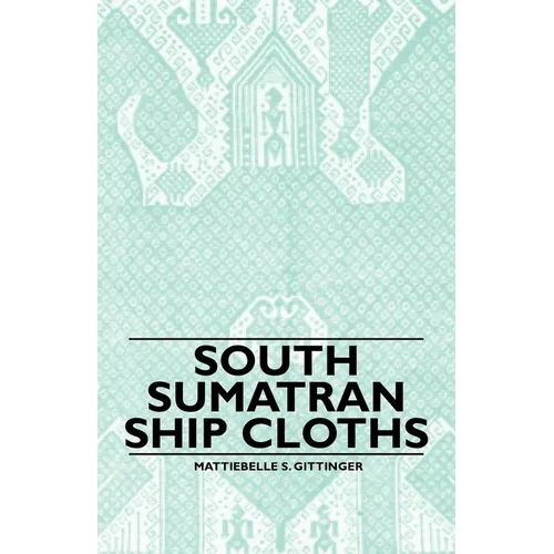 South Sumatran Ship Cloths - Paperback