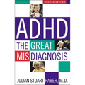 ADHD: The Great Misdiagnosis - Paperback