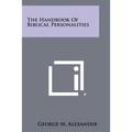 The Handbook of Biblical Personalities - Paperback