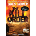 The Kill Order: The Origin of the Maze Runner - Paperback