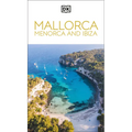 DK Mallorca, Menorca and Ibiza: Must-See Sights. Culture & History. Detailed Maps & Tours. Covers Palma, Ibiza Town & More - Paperback