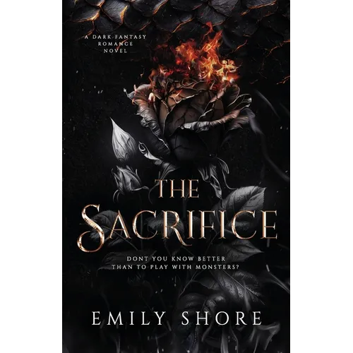 The Sacrifice: a Dark Dragon Fantasy Romance - Paperback