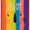All My Colors - Hardcover