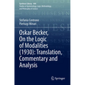 Oskar Becker, on the Logic of Modalities (1930): Translation, Commentary and Analysis - Paperback