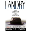 Landry-The Legend and the Legacy: A Biography of a Football Great, the Legendary Head Coach of the Dallas Cowboys - Paperback