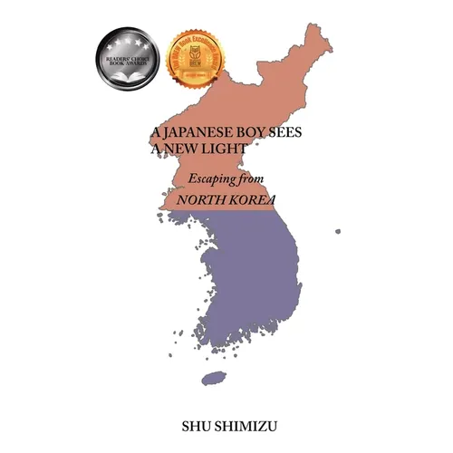 A Japanese Boy Sees A New Light: Escaping from North Korea - Paperback