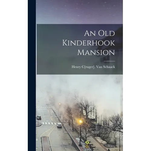An old Kinderhook Mansion - Hardcover