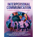 Interpersonal Communication: A Mindful Approach to Relationships - Paperback