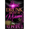 One Drunk Night In Miami: A Billionaire Romance: An African American Romance - Paperback