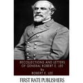 Recollections and Letters of General Robert E. Lee - Paperback