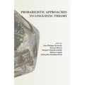 Probabilistic Approaches to Linguistic Theory - Paperback