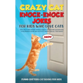 Crazy Cat Knock-Knock Jokes for Kids Who Love Cats: 250+ Silly and Smart Knock-Knock Jokes for Clever Kids - A Hilarious Game and Activity Book for Al - Paperback