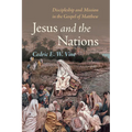 Jesus and the Nations: Discipleship and Mission in the Gospel of Matthew - Paperback