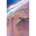 Sammy The Sailing Sea Turtle - Paperback