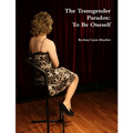 The Transgender Paradox: To Be Oneself - Paperback