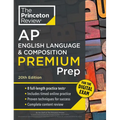 Princeton Review AP English Language & Composition Premium Prep, 20th Edition: 8 Practice Tests + Digital Practice Online + Content Review - Paperback