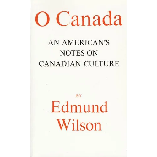 O Canada: An American's Notes on Canadian Culture - Paperback