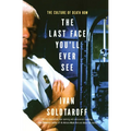 The Last Face You'll Ever See: The Culture of Death Row - Paperback