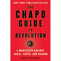 The Chapo Guide to Revolution: A Manifesto Against Logic, Facts, and Reason - Paperback