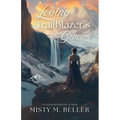 Loving the Trailblazer's Grace - Paperback