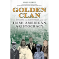 Golden Clan: The Murrays, the McDonnells, and the Irish American Aristocracy - Paperback